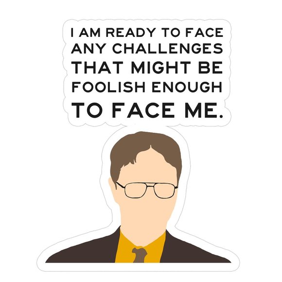 I am ready to face any challenges that might be foolishenough to face me sticker - Picture 1 of 1